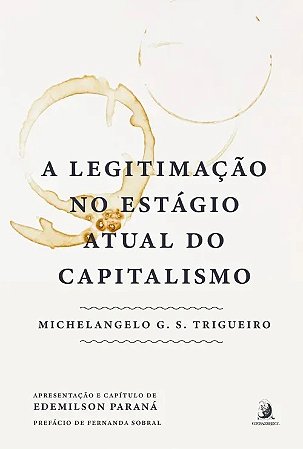 Legitimacao no Estagio Atual do Capitalismo, A