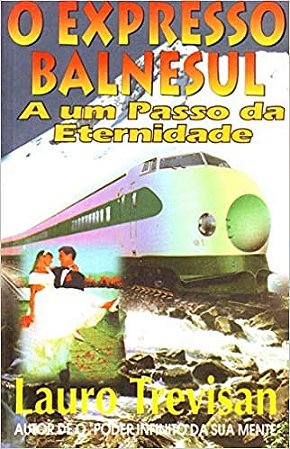 O Expresso Balnesul - a Um Passo da Eternidade
