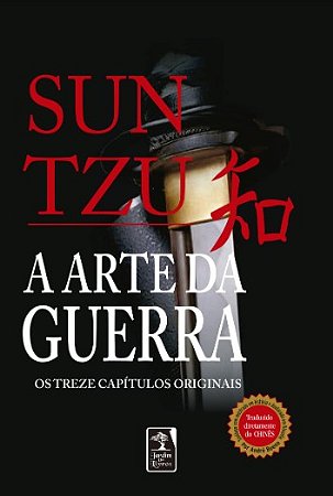 Arte da Guerra, A: os Treze Capitulos Originais (edicao de Luxo)