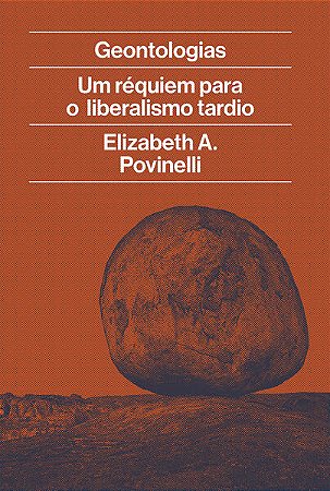Geontologias: Um Requiem para o Liberalismo Tardio