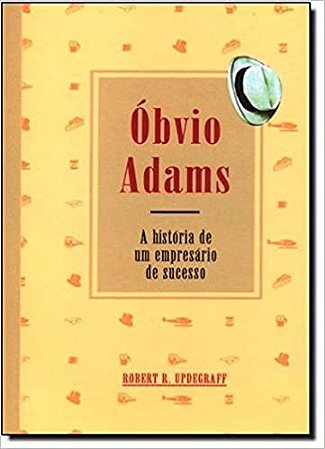 Obvio Adams a Historia de Um Empresario de Sucesso