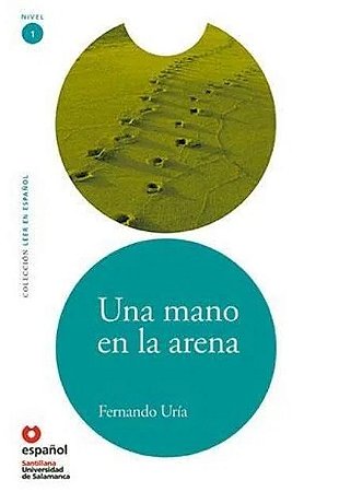 Mano en La Arena, Una