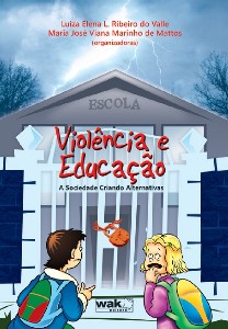 Violencia e Educacao - a Sociedade Criando Alternativas