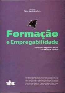 Formacao e Empregabilidade - os Desafios da Proxima Decada na Educacao Supe