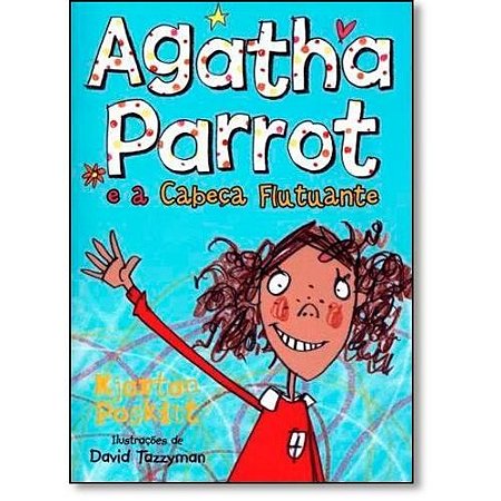 Agatha Parrot e a Cabeca Flutuante