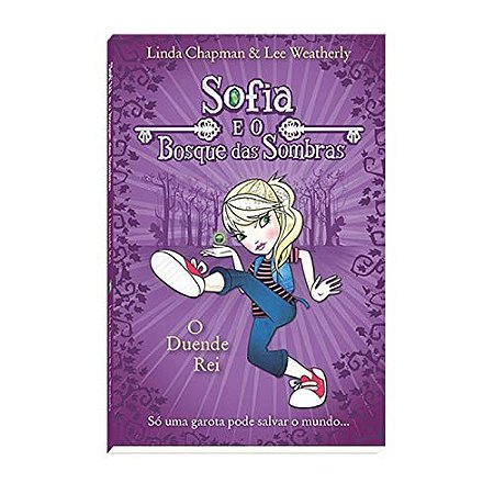 Sofia e o Bosque das Sombras- o Duende rei