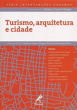 Turismo, Arquitetura e Cidade - Serie: Intervencoes Urbanas