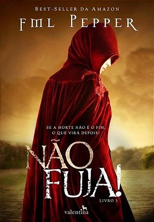 Nao Fuja! - Trilogia Nao Pare - Livro 3