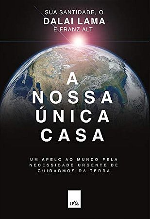Nossa Unica Casa, A