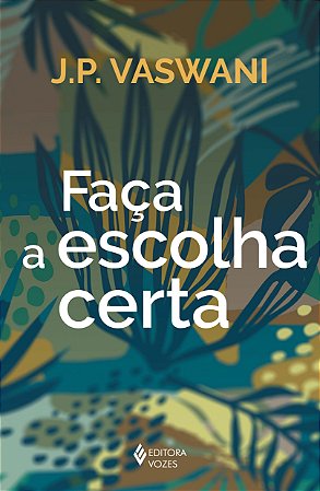 Faca a Escolha Certa
