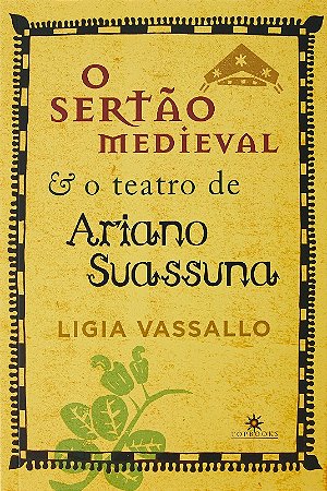 Sertao Medieval e o Teatro de Ariano Suassuna, O