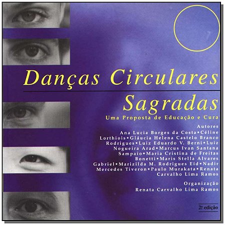 Dancas Circulares Sagradas - Uma Proposta de Educacao e Cura