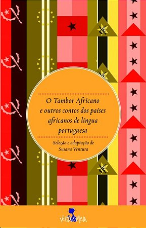 Tambor Africano e Outros Contos dos Paises Africanos de Lingua Portuguesa,