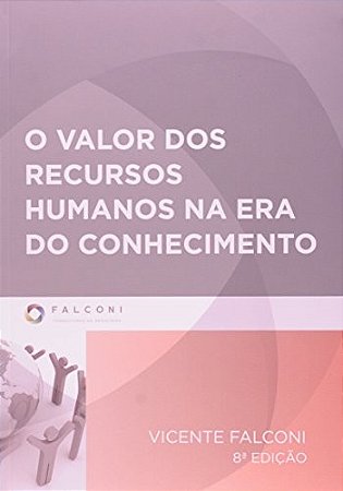 Valor dos Recursos Humanos na era do Conhecimento, O