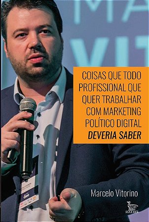 Coisas Que Todo Profissional Que Quer Trabalhar com Marketing Politico Digi