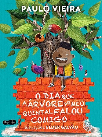 Dia Que a Arvore do Meu Quintal Falou Comigo, O
