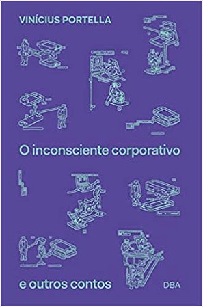 O Inconsciente Corporativo e Outros Contos --ln-pt-