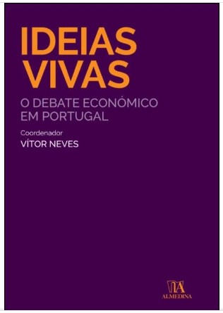 Ideias Vivas - o Debate Economico em Portugal