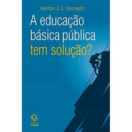 Educacao Basica Publica Tem Solucao , A