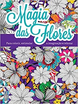 Magia das Flores, A