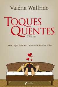 Toques Quentes - Como Apimentar o Seu Relacionamento