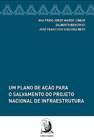 Plano de Acao para o Salvamento do Projeto Nacional de Infraestrutura, Um