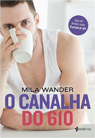 Canalha do 610, O