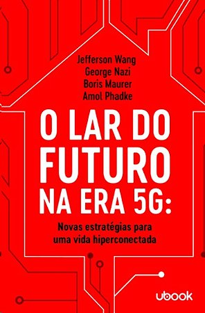 Lar do Futuro na era 5g, O