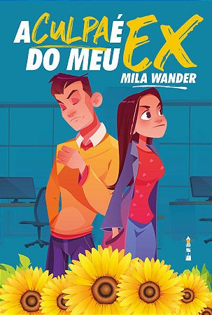 Culpa e do Meu Ex, A