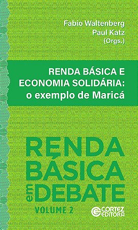 Renda Basica e Economia Solidaria: o Exemplo de Marica