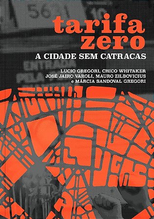 Tarifa Zero: a Cidade sem Catracas