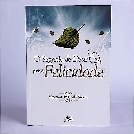 Segredo de Deus para a Felicidade, O