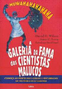 Galeria da Fama dos Cientistas Malucos, A