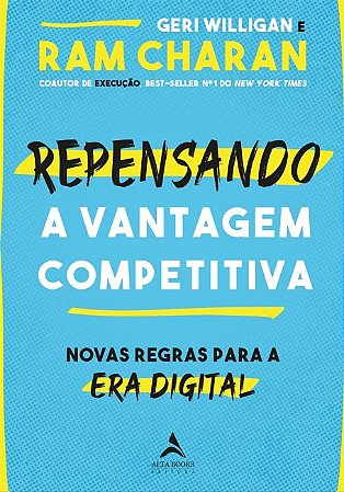 Repensando a Vantagem Competitiva: Novas Regras para a era Digital