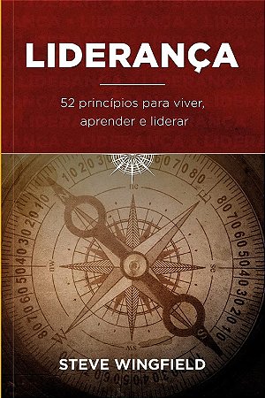 Liderança - 52 Princípios para Viver e Liderar