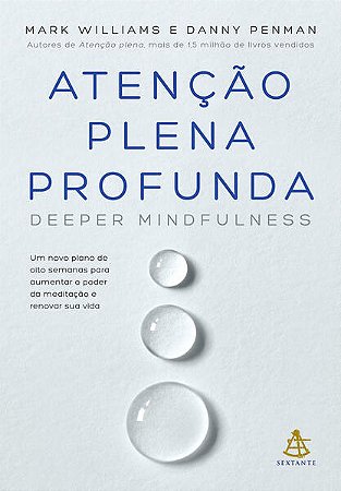 Atencao Plena Profunda: Deeper Mindfulness