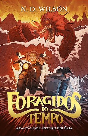 Foragidos do Tempo - a Cancao de Espectro e Gloria