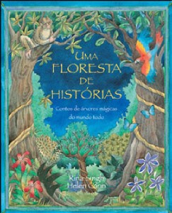 Floresta de Historias, Uma - Contos de Arvores Magicas do Mundo Todo