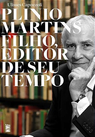 Plinio Martins Filho, Editor de Seu Tempo