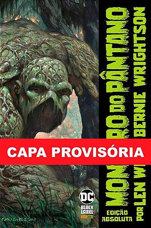 Monstro do Pântano por Lein Wein e Bernie Wrightson - Edição Absoluta