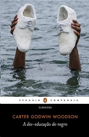 Des-educacao do Negro, A