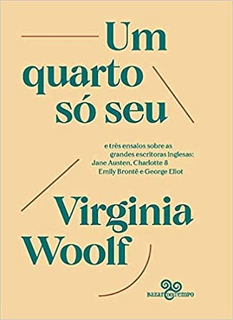 Quarto so Seu, Um: e Tres Ensaios sobre as Grandes Escritoras Inglesas: Jan