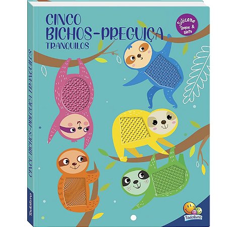 Toque & Sinta: Cinco Bichos-preguica Preguicosos