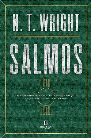 Salmos: Contextos Historicos, Literarios e Espirituais para Resgatar o Sign