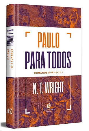 Paulo para Todos: Romanos 9-16 Parte 2