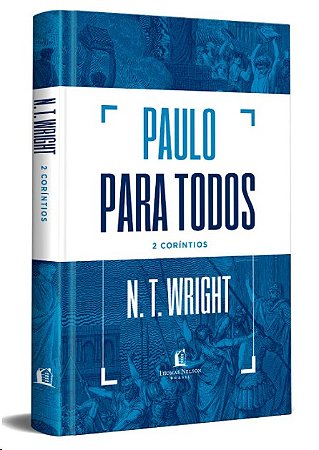 Paulo para Todos: 2 Corintios