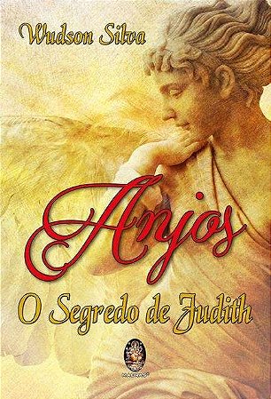 Anjos - o Segredo de Judith