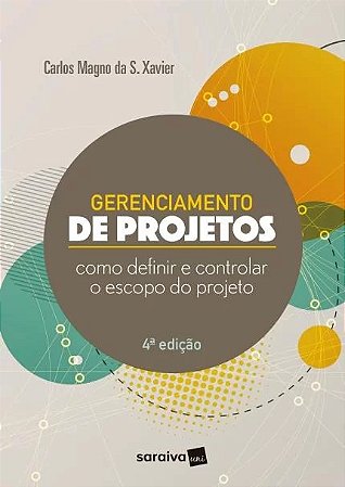 Gerenciamento de Projetos - Como Definir e Controlar o Escopo do Projeto