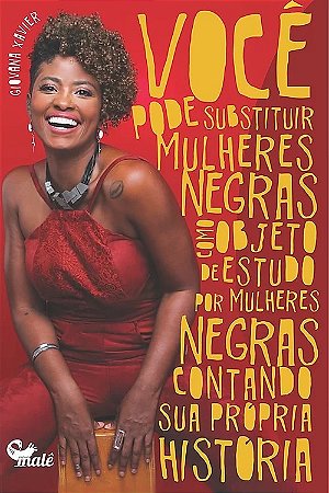 Voce Pode Substituir Mulheres Negras Como Objeto de Estudo por Mulheres Neg