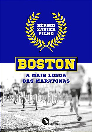 Boston: a Mais Longa das Maratonas